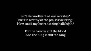 Still The King - Chris Tomlin (Instrumental Lyrics)