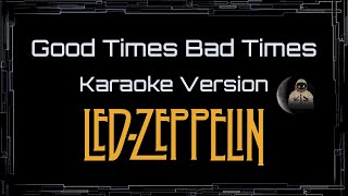 Download Lagu Led Zeppelin • Good Times Bad Times (CC Karaoke / Instrumental) [UVR] MP3