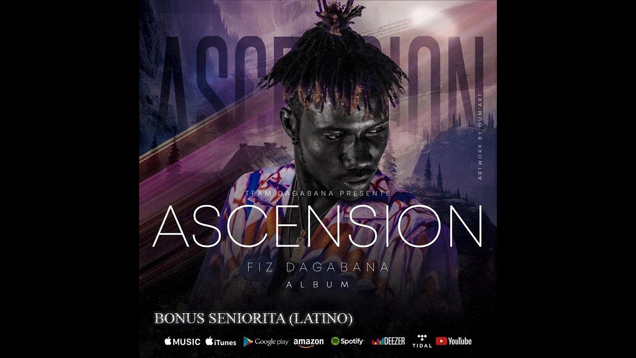 Fiz Dagabana BONUS SENIORITA LATINO (Album ASCENSION)