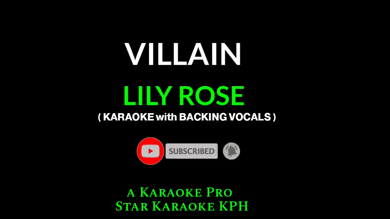 Lily Rose Villain ( KARAOKE with BACKING VOCALS ) YouTube