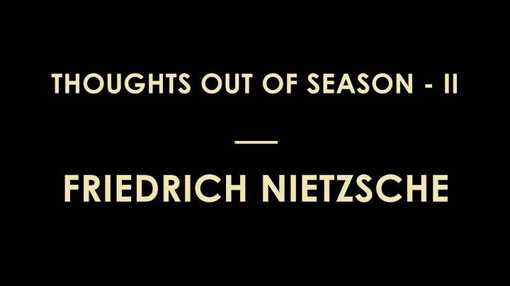 Thoughts out of Season by Friedrich Wilhelm Nietzsche (Part 2) - Full Audiobook - DayDayNews