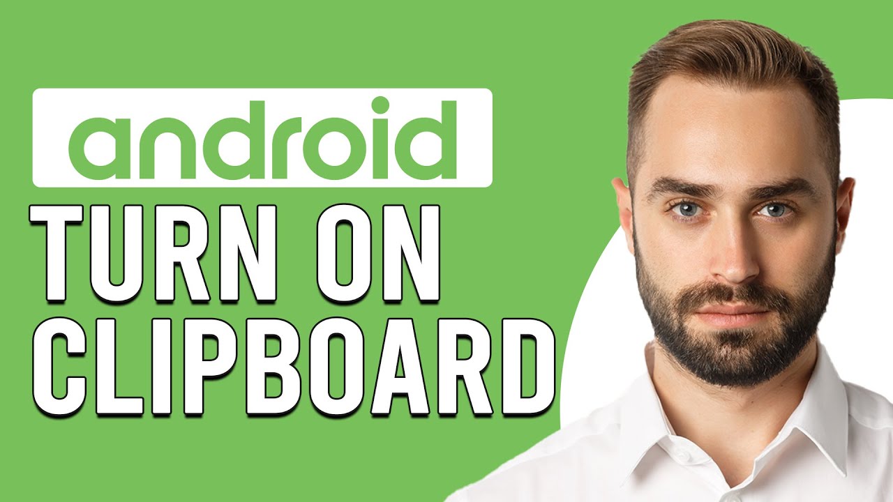 How To Turn On Clipboard On Android (How To Access And Enable Clipboard On Android)