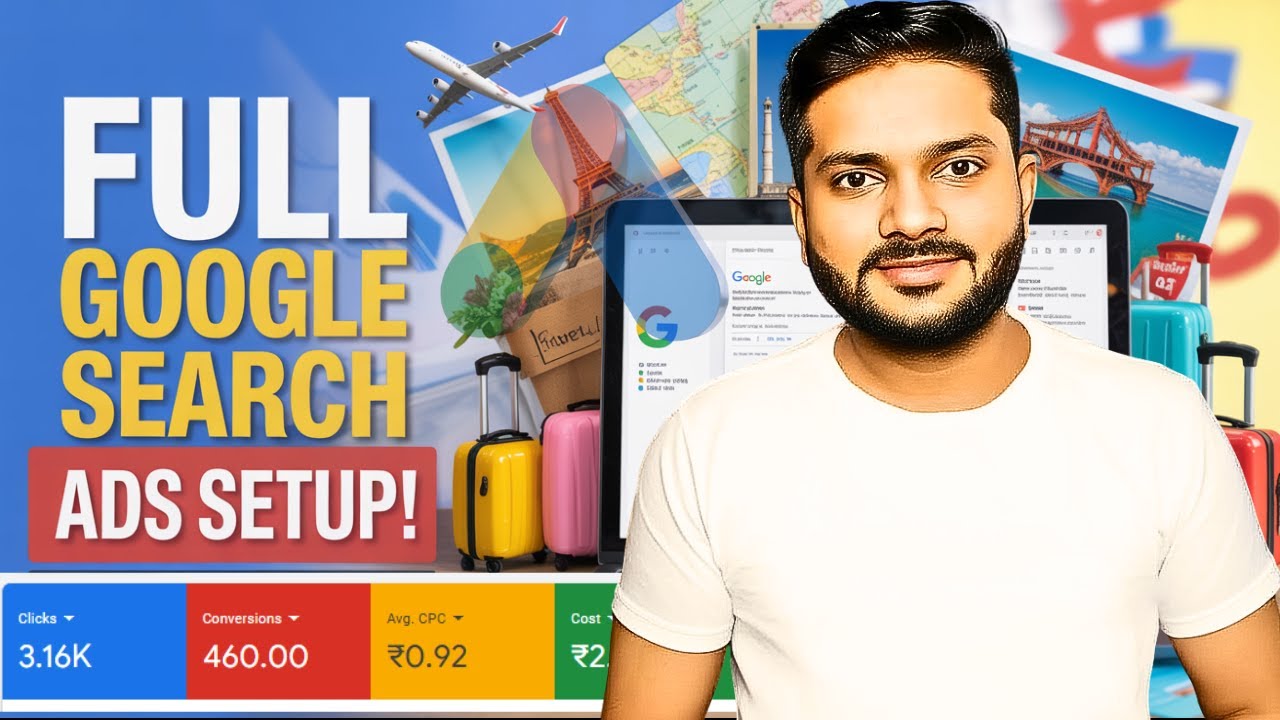 ✅Full Google Search Ads Setup For Travel Agency | Tour Packages Google Ads Setup