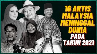 16 Artis Malaysia Meninggal Dunia Sepanjang Tahun 2021