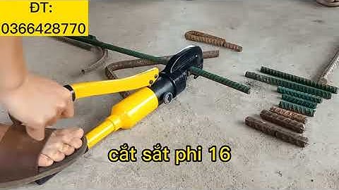 kìm cắt sắt thủy lực giá rẻ, kìm cắt sắt thủy lực phi 22 đổ về.