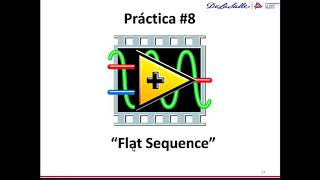 Practica 8.- FLAT SEQUENCE  (Curso LABVIEW ULSA VICTORIA)