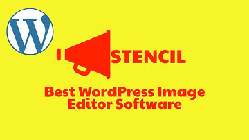Best WordPress Image Editor Software, Stencil
