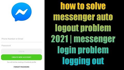 how to solve messenger auto logout problem 2021 | messenger login problem logging out