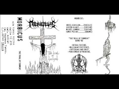 morbicus(Mexico) -  the trial of torment (full demo 1993)