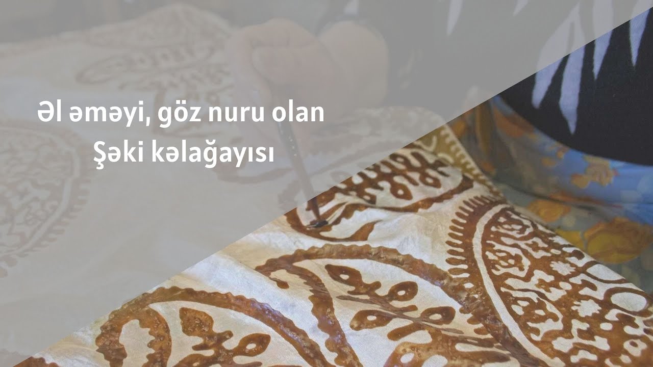 Əl əməyi, göz nuru olan Şəki kəlağayısı... (AZTV, Xəbərlər)