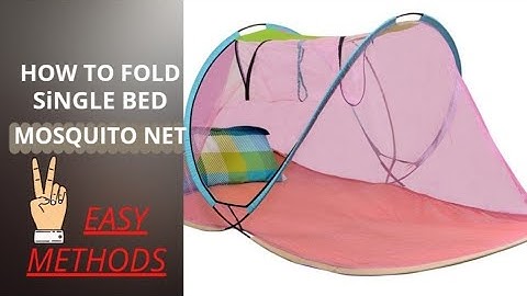 How to fold Single bed mosquito net with 2 easy methods