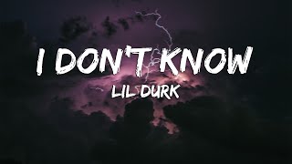 Lil Durk -  I Don't Know (Lyrics)