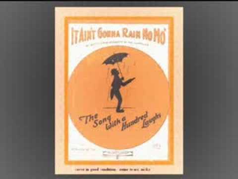 "It Ain't Gonna Rain No Mo'" (Wendell Hall, 1923)