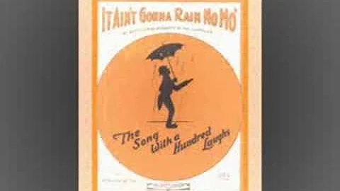 "It Ain't Gonna Rain No Mo'" (Wendell Hall, 1923)
