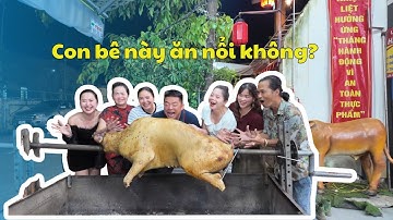 Thưởng thức bê thui nguyên con cùng Hải Sapa, Phạm Dũng Phan Diễm và Già Làng Tây Nguyên