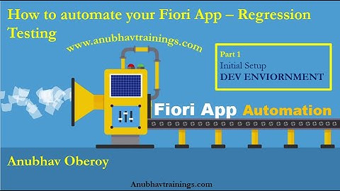 01 Automated Testing for SAP Fiori Apps - Setup Get Started | FREE Test Automation of SAP UI5 Fiori
