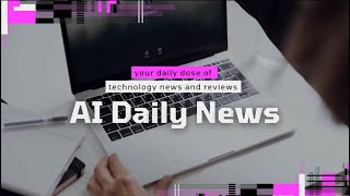 AI Daily News: Latest AI Breakthrough You Can’t Miss! screenshot 2