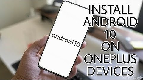 Install Android 10 (Q) on OnePlus 7 Pro/7/6T/6/5T/5 | Installation Guide