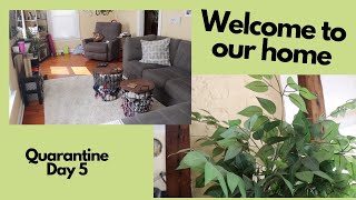 House Tour / Quarantine Day 5