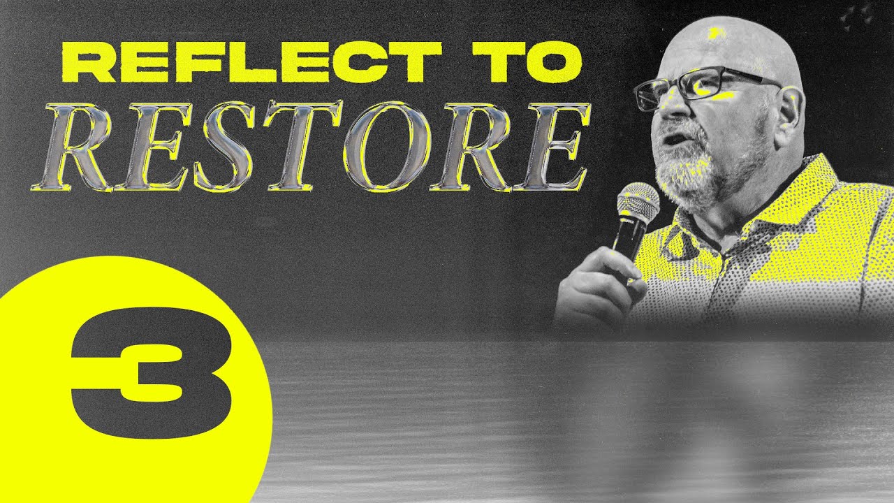 Reflect to Restore Pt 3 | Jon Cathie | Capital Edge Church