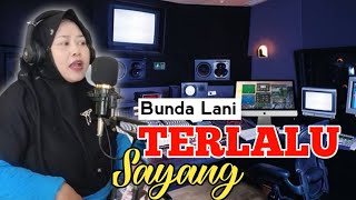 TERBARU TERLALU SAYANG SITI ALIYAH COVER BUNDA LANI