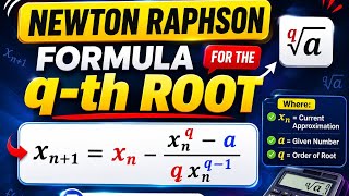 How to Find the q-th Root Using Newton-Raphson Method | Step-by-Step Tutorial