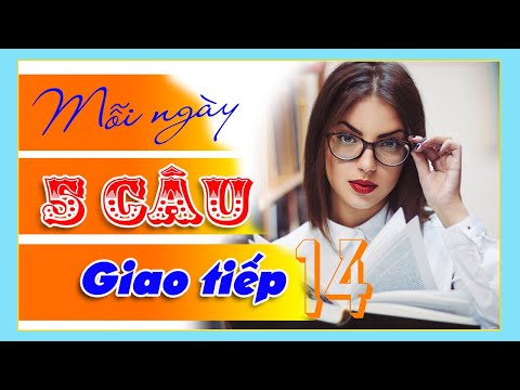 Video Clip 14: Đừng nói nhảm! - Nói thế nào? | Mỗi ngày 5... - youtube