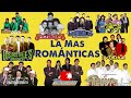 Grupos Románticos Éxitos Del Recuerdo Para Enamorados   Grupo Bronco,Bryndis,Los Acosta,Bukis