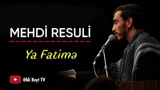 Mehdi Resuli Ya Fatimə 2021 HD Resimi
