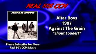 Watch Altar Boys Shout Louder video