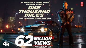 ONE THOUSAND MILES (Official Video): Yo Yo Honey Singh | Mandy Takhar | Desi Kalakaar |Bhushan Kumar