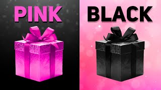 Black VS Pink  CHOOSE YOUR GIFT / ELIGE TU REGALO / अपना उपहार चुनें