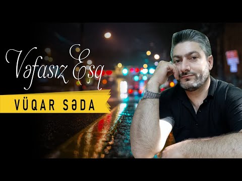 Vuqar Seda - Vefasiz Esq фото