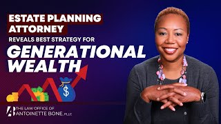 Estate Planning Attorney Reveals Best Strategy For Generational Wealth Resimi