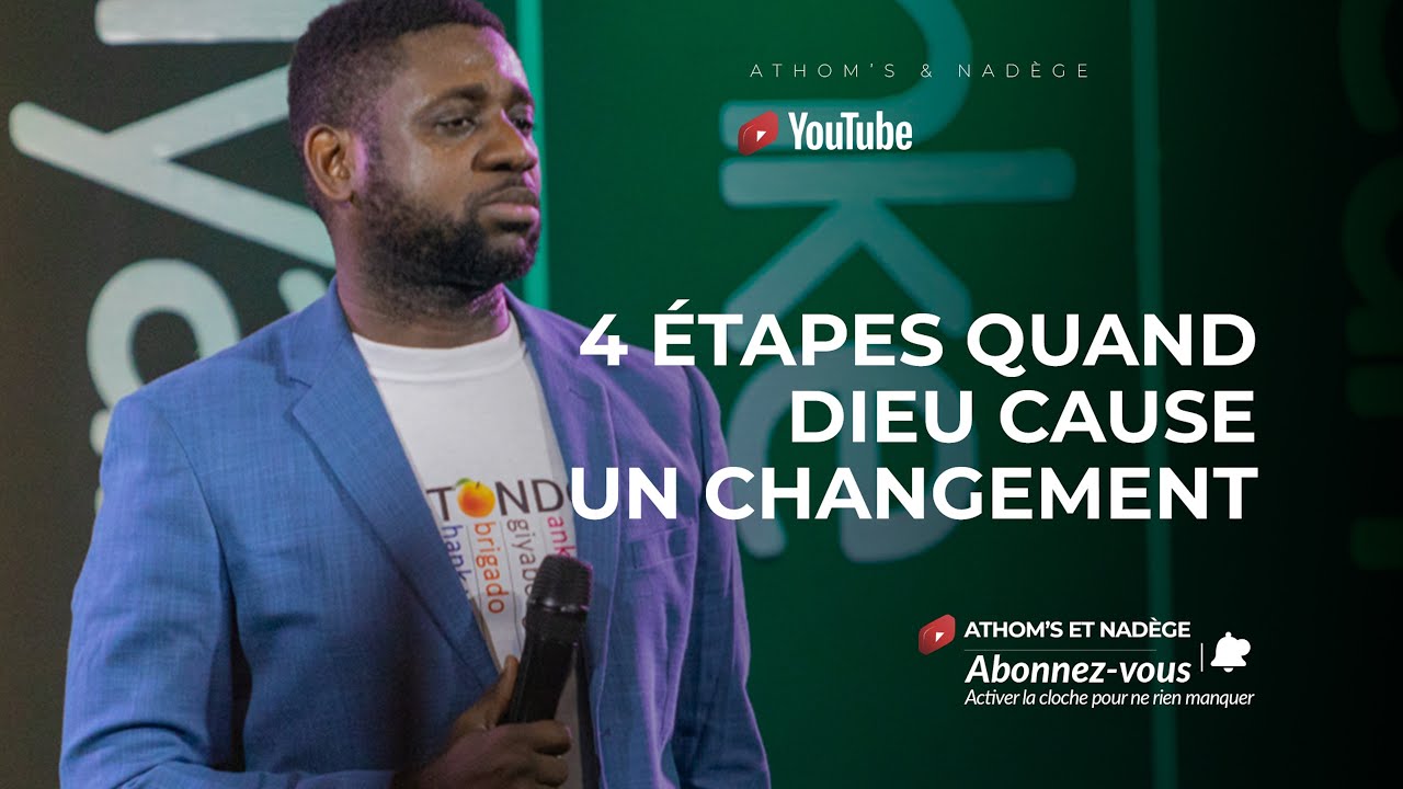 4 Étapes quand Dieu cause un changement - Athom’s Mbuma, Pasteur