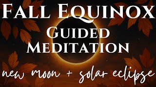 Celebrity Fall Equinox Meditation | Energy Alignment & Cord Cutting with The New Moon & Solar Eclipse Profile