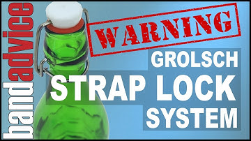 A Warning About The Grolsch Strap Lock System | Band Advice TV