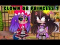 Clown Or Princess ?...meme // #gacha // #gachatrend🦄♥️😘