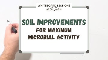 Soil Improvements for Maximum Microbial Activity