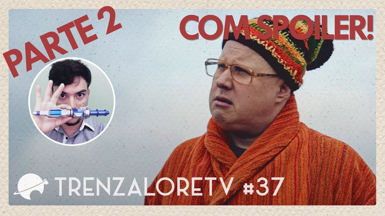 TrenzaloreTV #37: Doctor Who - 10ª temporada | The Eaters of Light // Ravi Aynore