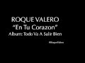 ROQUE VALERO "En Tu Corazón" (Todo Va A Salir Bien)