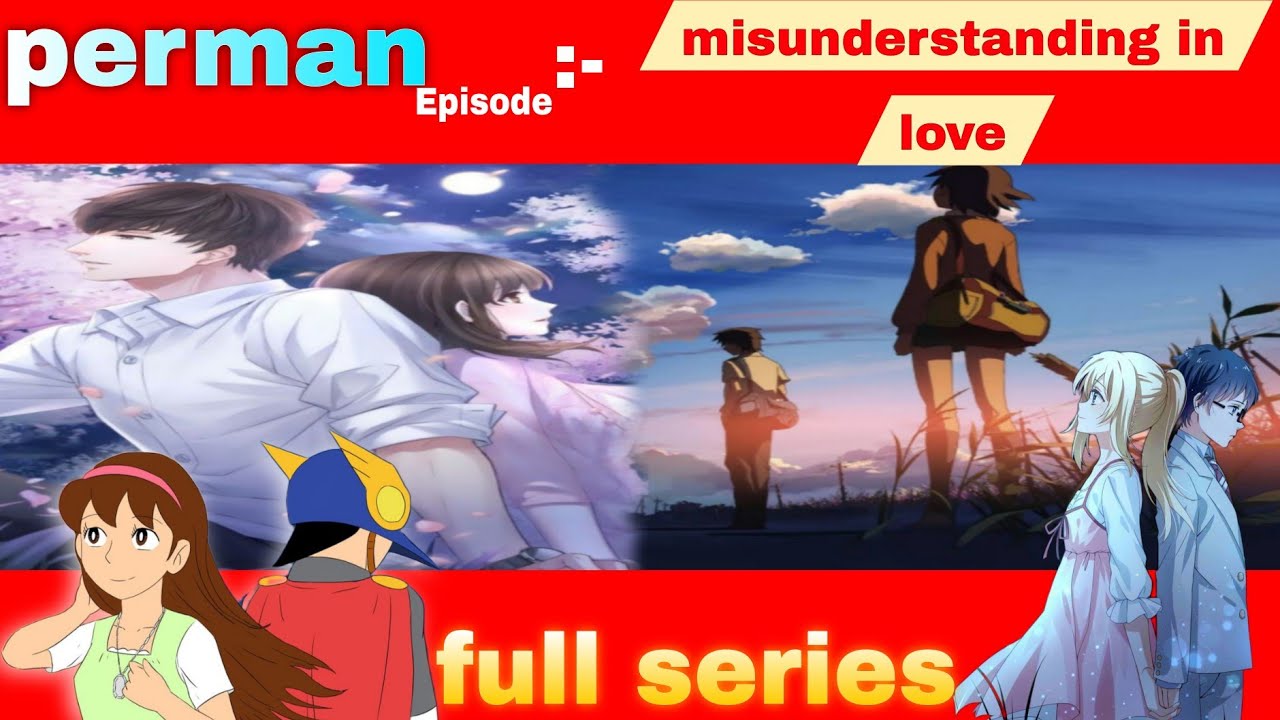 Perman new series :- Misunderstanding In love ( full series)||Perman fan made story||Allinoneanime