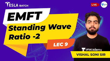 EMFT | Standing Wave Ratio - 2 | Lec 9 | GATE EE/ECE 2021 Exam