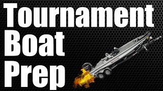 Boat Prep for a Tournament