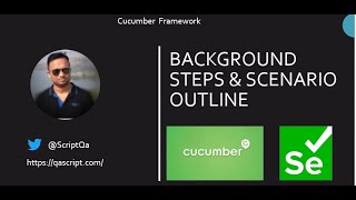 Selenium Cucumber Framework - How to use Background Steps and Scenario Outline in Cucumber