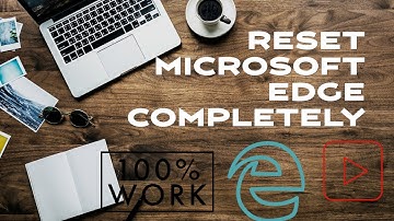 How to completely Reset your Microsoft Edge Browser100% Work.