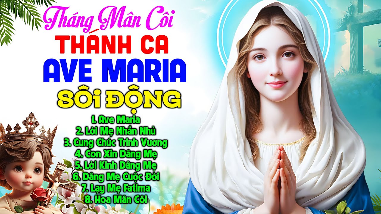 Thánh Ca Ave Maria Sôi Động Tuyển Chọn Hay Nhất 2025 | Tuyển Tập 30 Ca Khúc Đặc Biệt Tháng Mân Côi