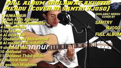 SHOLAWAT SANTRI NJOSO FULL AKUSTIK