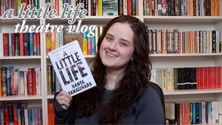 VLOG // solo trip to see A Little Life in the theatre + two great books