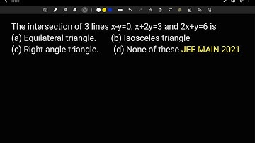 The intersection of 3 lines x-y=0, x+2y=3 and 2x+y=6 is (a) Equilateral triangle (b) Isosceles trian